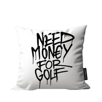 Need Money for Golf Kissenhülle